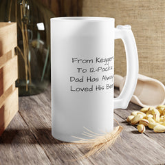 Dad Has Loved His Beer Frosted Glass Mug