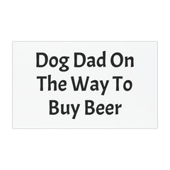 Dog Dad Buying Beer Car Magnet