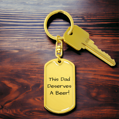 Dad Deserves A Beer Dog Tag Keychain