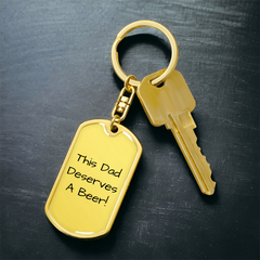 Dad Deserves A Beer Dog Tag Keychain