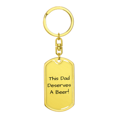 Dad Deserves A Beer Dog Tag Keychain