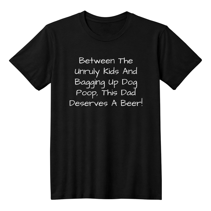 This Dad Deserves A Beer T-shirt