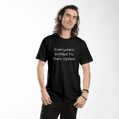 Opinionated Dad T-shirt