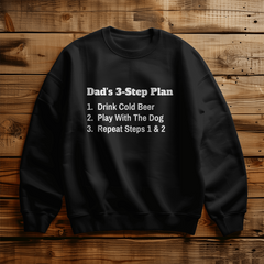Dad's 3-Step Plan Sweatshirt