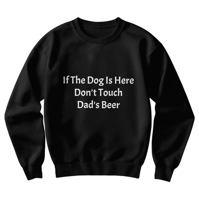 Dad's Beer Security Sweatshirt