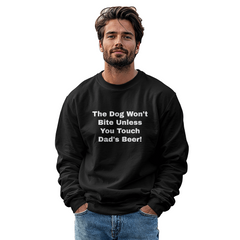 Dog Won't Bite Sweatshirt